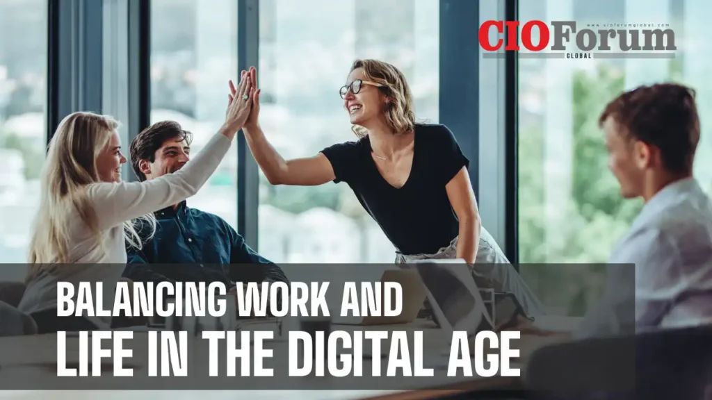 Balancing work and Life in the digital age